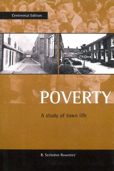 Researching Poverty 100 Years since Seebohm Rowntree&amp Reader