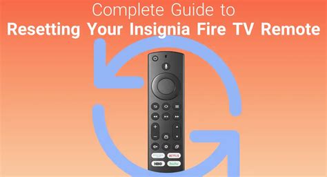 Reset Your Insignia Fire TV: A Comprehensive Guide to Troubleshooting and Refreshing Your Device