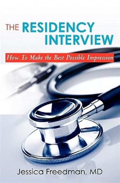 Residency Interview Make Possible Impression Reader