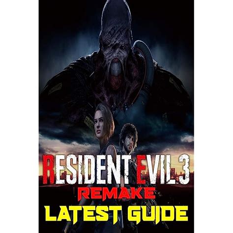 Resident Evil 3: A Comprehensive Guide to the Third Installment