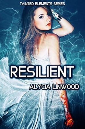 Resilient Tainted Elements Book 6