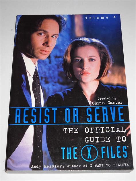 Resist or Serve The Official Guide to the X-Files Vol 4 Reader