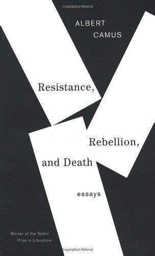 Resistance Rebellion and Death Essays Vintage International Kindle Editon