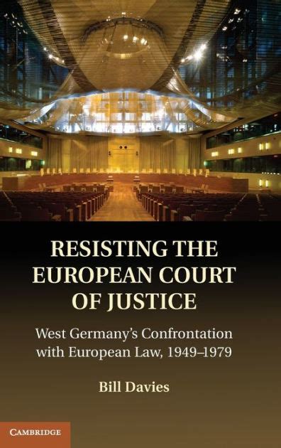 Resisting the European Court of Justice West Germany's Confrontation with Europ Doc