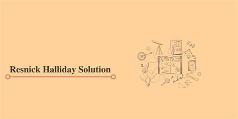 Resnick Halliday Solution Reader