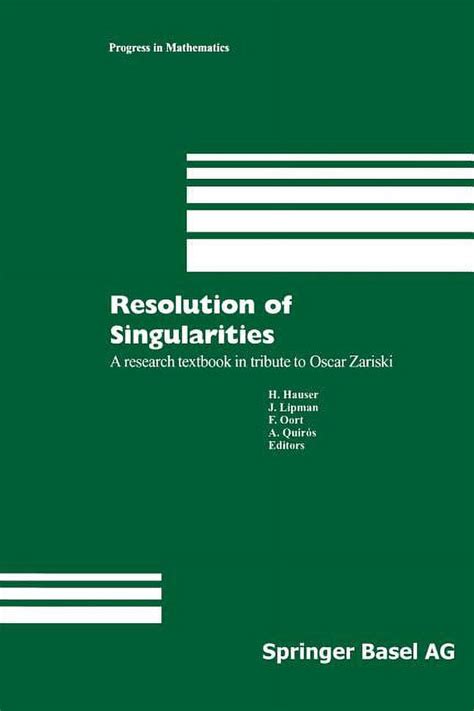 Resolution of Singularities A Research Textbook in Tribute to Oscar Zariski Doc