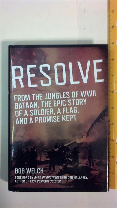 Resolve From the Jungles of WW II Bataan A Story of a Soldier a Flag and a Promise Ke pt Kindle Editon