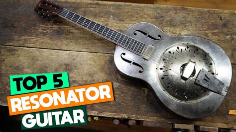 Resonator Guitars: A Comprehensive Guide to the Resonant Beauties