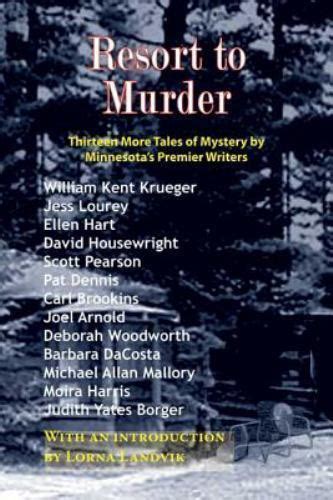 Resort to Murder Thirteen Tales of Mystery by Minnesota s Premier Writers PDF