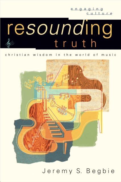 Resounding Truth Christian Wisdom in the World of Music Kindle Editon