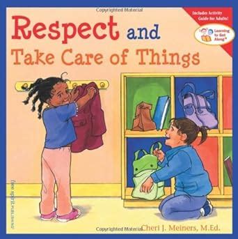 Respect and Take Care of Things Learning to Get Along Learning to Get Along Kindle Editon