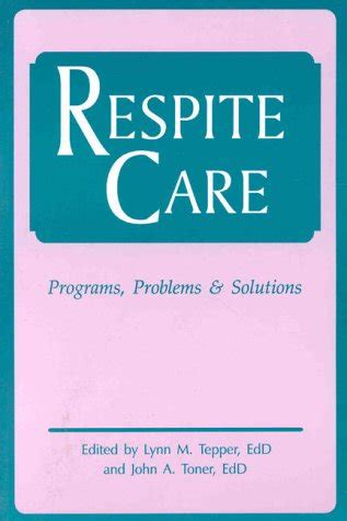 Respite Care Problems, Programs &amp PDF