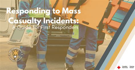 Responding to Mass Casualty Incidents: A Comprehensive Guide for First Responders