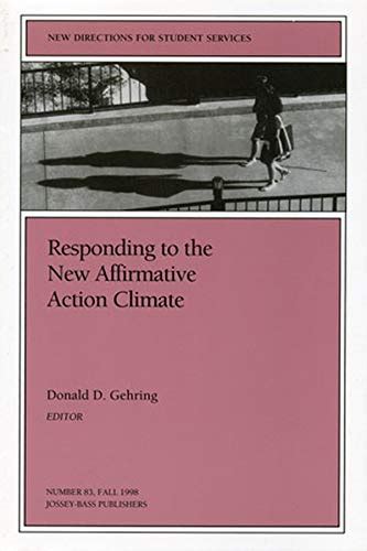 Responding to the New Affirmative Action Climate New Directions for Student Services, No. 83 Doc