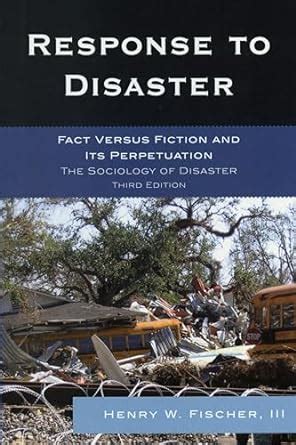 Response.to.Disaster.Fact.Versus.Fiction.and.Its.Perpetuation Ebook PDF