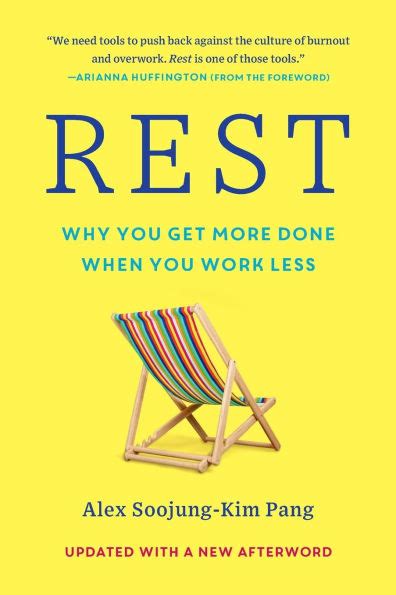 Rest Why You Get More Done When You Work Less Reader