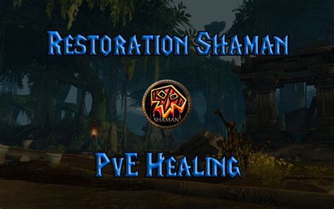 Resto Shaman Guide: A Comprehensive Insight into the Healing Mastermind of World of Warcraft