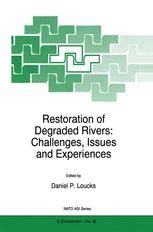 Restoration of Degraded Rivers Challenges, Issues and Exeperiences 1st Edition Epub