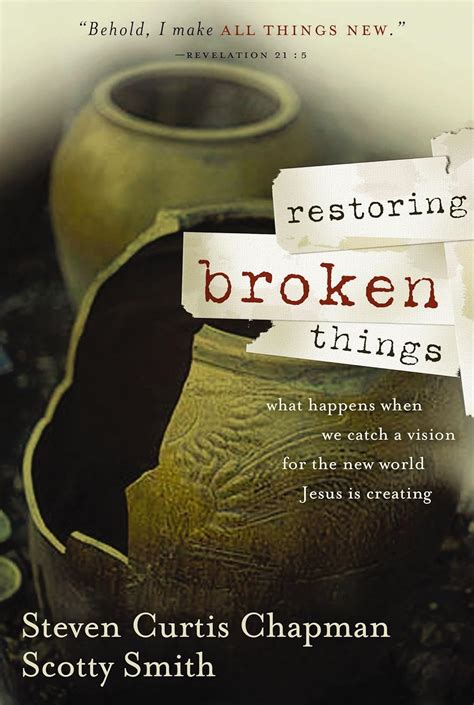 Restoring Broken Things What Happens When We Catch a Vision of the New World Jesus Is Creating Epub