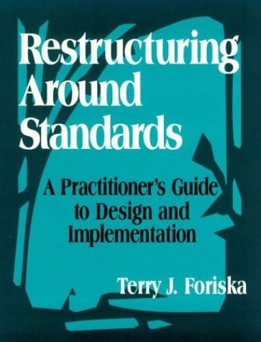 Restructuring Around Standards A Practitioner's Guide to Design and Imp PDF