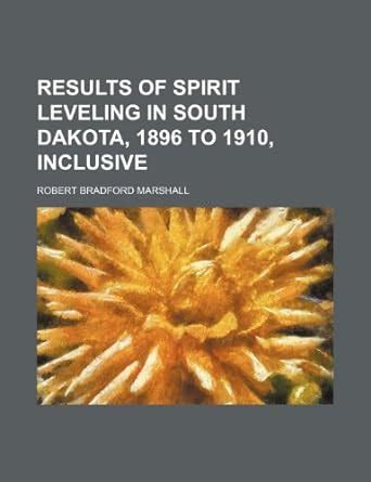 Results of Spirit Leveling in South Dakota Doc