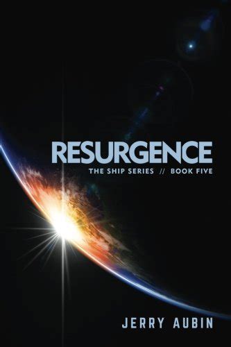 Resurgence The Ship Series Book Five Volume 5 PDF