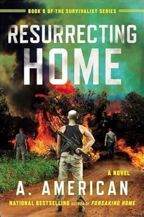 Resurrecting Home A Novel The Survivalist Series Doc