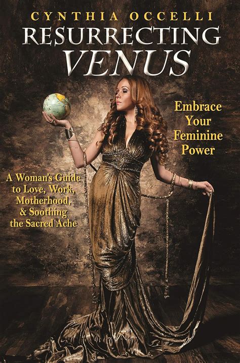 Resurrecting Venus: Embrace Your Feminine Power Ebook Doc