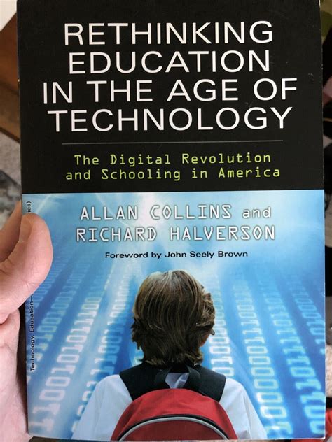 Rethinking Education in the Age of Technology The Digital Revolution and Schooling in America Reader