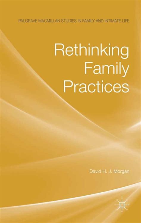 Rethinking Family Practices Palgrave Macmillan Studies in Family and Intimate Life PDF