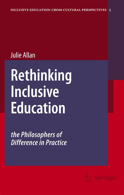 Rethinking Inclusive Education The Philosophers of Difference in Practice Reader