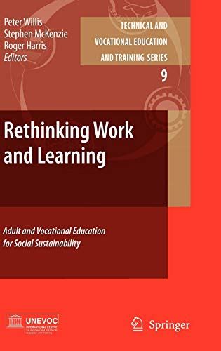 Rethinking Work and Learning Adult and Vocational Education for Social Sustainability Doc