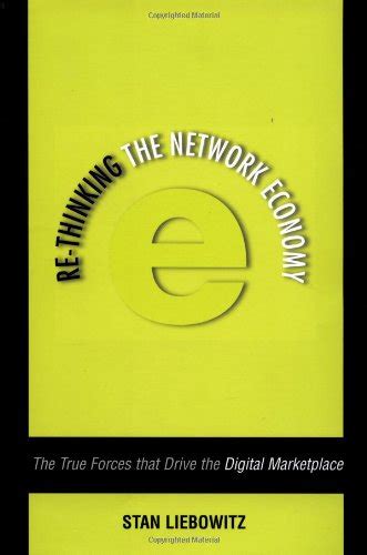 Rethinking the Network Economy - The True Forces That Drive the Digital Marketplace Epub