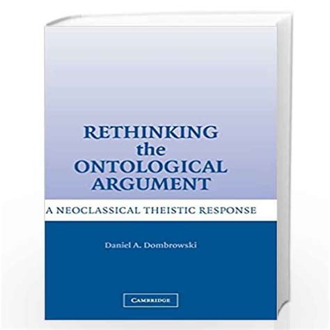 Rethinking the Ontological Argument A Neoclassical Theistic Response Doc