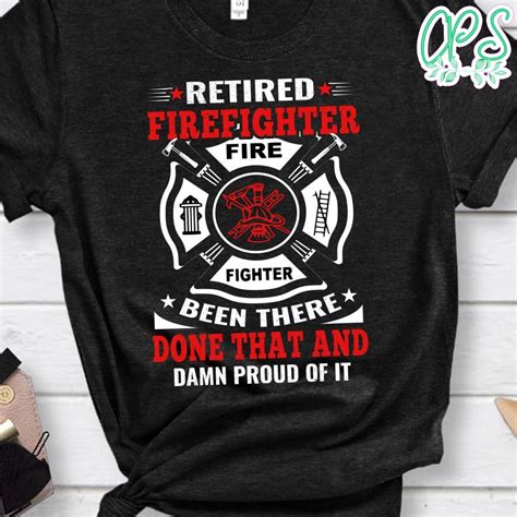 Retired Firefighter T-Shirts: A Badge of Honor and a Celebration of Service