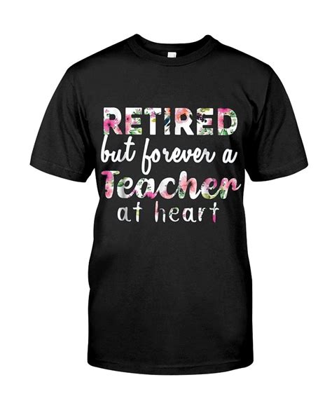 Retired Teacher T-Shirts: A Celebration of Dedication and Accomplishment