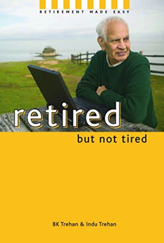 Retired but not Tired Retirement Made Easy Epub