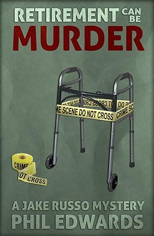 Retirement Can Be Murder A Jake Russo Mystery Reader