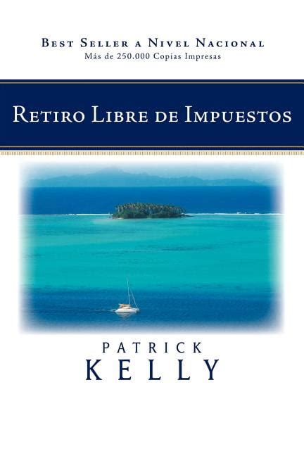 Retiro Libre de Impuestos Kindle Editon