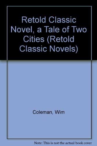 Retold Classic Novel A Tale Of Two Cities Retold Classic Novels Doc