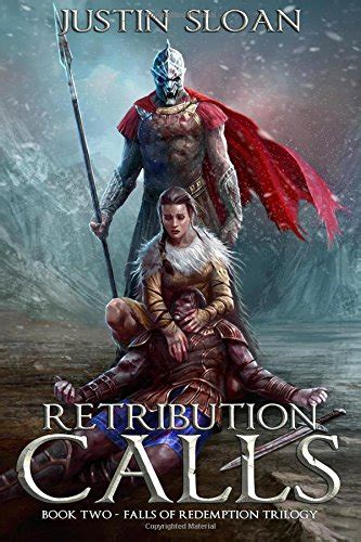 Retribution Calls An Epic Fantasy Tale of Swords Intrigue and Rebirth Falls of Redemption Volume 2 PDF