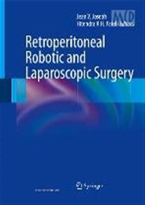 Retroperitoneal Robotic and Laparoscopic Surgery 1st Edition Kindle Editon