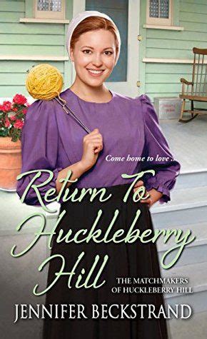 Return to Huckleberry Hill The Matchmakers of Huckleberry Hill PDF