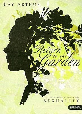 Return to the Garden Embracing God s Design for Sexuality Doc