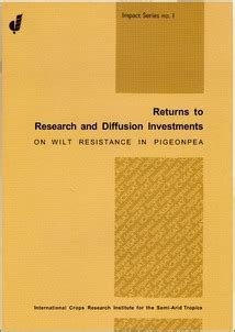 Returns to Research and Diffusion Investments on Wilt Resistance in Pigeonpea Epub