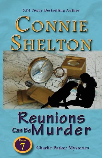 Reunions Can Be Murder by Connie Shelton A Charlie Parker Mystery Series Book 7 by Books In Motioncom Reader