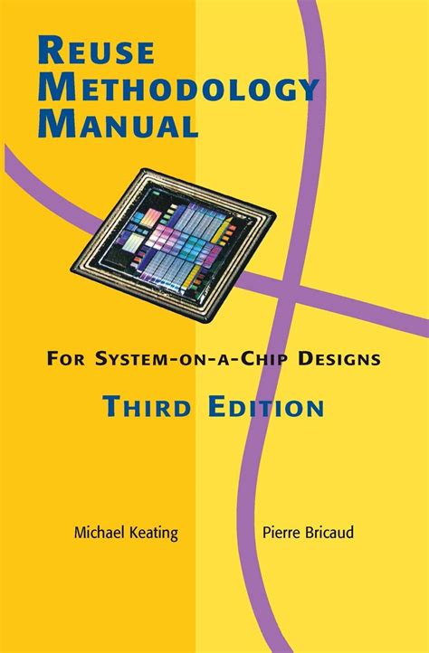 Reuse Methodology Manual for System-on-a-Chip Designs 2nd Printing Reader