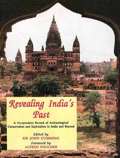 Revealing India's Past A Co-operative Record of Archaeologi Kindle Editon