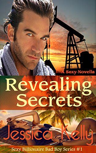 Revealing Secrets A Sexy Novella The Sexy Billionaire Bad Boy Series Book 1 PDF