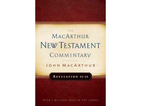 Revelation 12-22 MacArthur New Testament Commentary MacArthur New Testament Commentary Series Kindle Editon